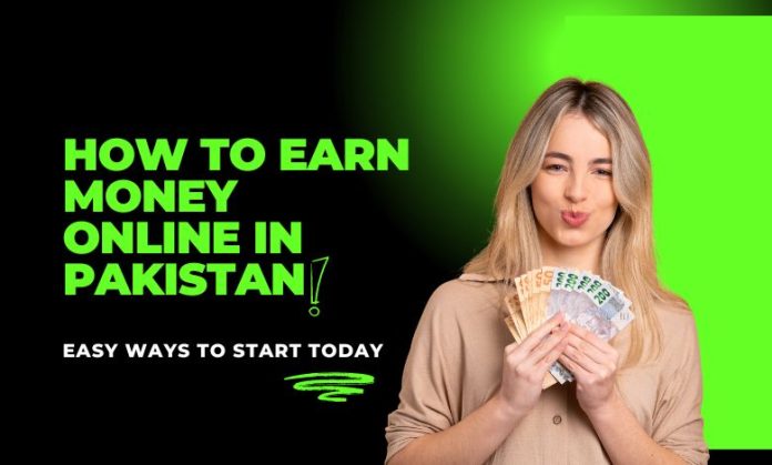 Earn Money Online in Pakistan